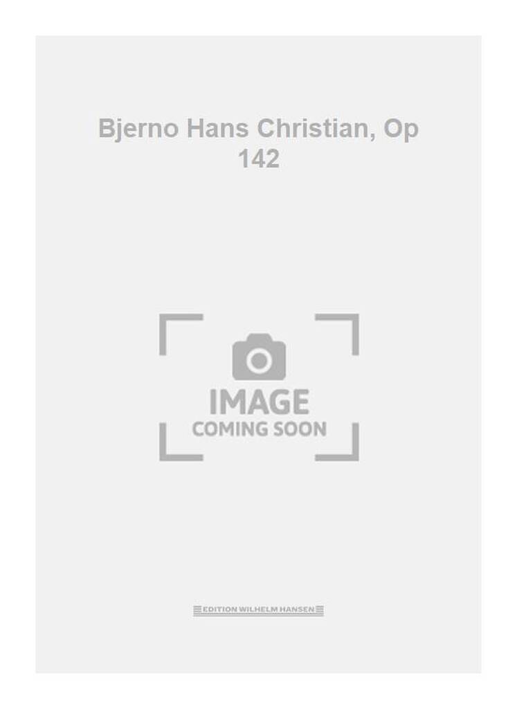 Bjerno Hans Christian, Op 142